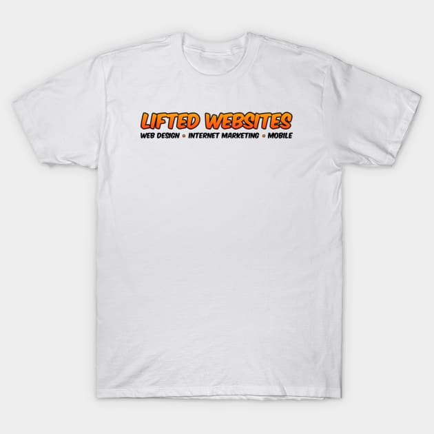 Lifted Websites T-Shirt by guestx8x6jsuxcaev0lyquygt